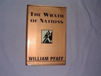 The Wrath of Nations: Civilization and the Furies of Nationalism