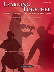 Learning Together: Sequential Repertoire for Solo Strings or String Ensemble (Piano / Score) (Score)