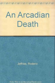 An Arcadian Death