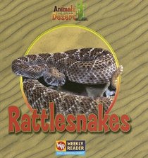 Rattlesnakes (Macken, Joann Early, Animals That Live in the Desert.)