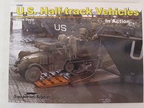 U.S. Half-Track Vehicles In Action