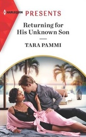 Returning for His Unknown Son (Harlequin Presents, No 3972)
