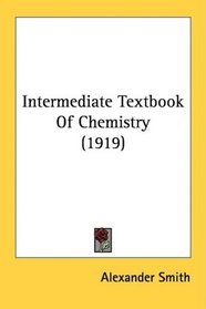 Intermediate Textbook Of Chemistry (1919)
