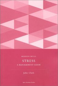 Stress: A Management Guide