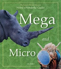 Mega and Micro (Weird & Wonderful)