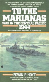 To the Marianas: War in the Central Pacific 1944