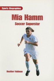 Mia Hamm: Soccer Superstar (On Deck Reading Libraries: Sports Biographies)