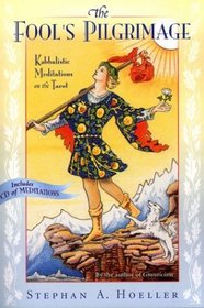 The Fool's Pilgrimage, Second Edition: Kabbalistic Meditations on the Tarot