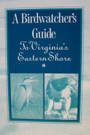 A Birdwatcher's guide to Virginia's Eastern Shore