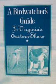 A Birdwatcher's guide to Virginia's Eastern Shore