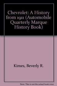Chevrolet: A History from 1911 (Automobile Quarterly Marque History Book)