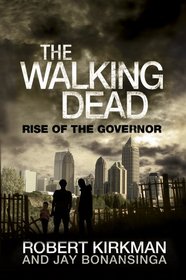 Rise of The Governor (Walking Dead)