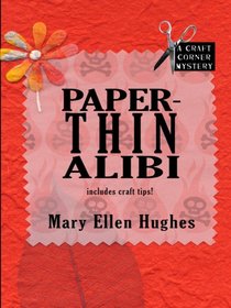 Paper-thin Alibi (Wheeler Large Print Cozy Mystery)