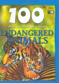 Endangered Animals (100 Things You Should Know About...)