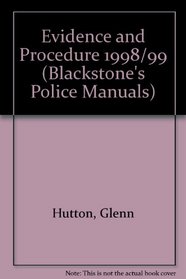 Evidence and Procedure 1998/99 (Blackstone's Police Manuals)