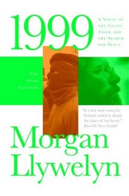 1999: A Novel of the CelticTiger and the Search for Peace (Irish Century)