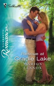 Rescue at Cradle Lake (Silhouette Romance, No 1849)