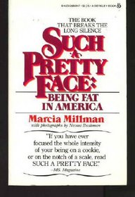 Such A Pretty Face: Being Fat in America