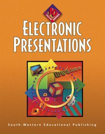 Electronic Presentations: 10-Hour Series, Text/Disk (10 Hour (South-Western))