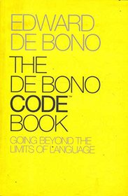 De Bono Code Book : Going Beyond the Limits of Language