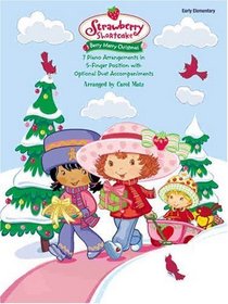 Strawberry Shortcake -- Berry Merry Christmas (Strawberry Shortcake (Alfred Publishing))