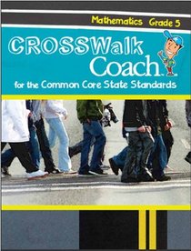 Crosswalk Coach for the Common Core State Standards Mathematics Grade 5 workbook