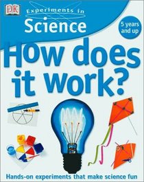 Experiments in Science: How Does it Work?