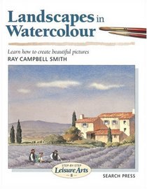 Landscapes in Watercolour (Step-By-Step Leisure Arts)