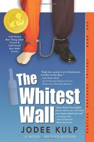The Whitest Wall: Bootleg Brothers Trilogy - Book One Updated