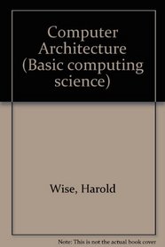 Computer Architecture (Basic computing science)