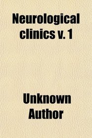 Neurological clinics v. 1