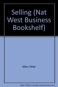 Selling (Nat West Business Bookshelf)