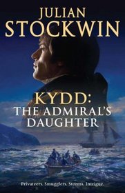 The Admiral's Daughter : A Kydd Sea Adventure