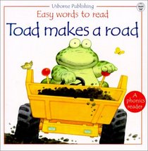 Toad Makes a Road (Easy Words to Read Series)