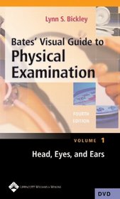 Bates' Visual Guide to Physical Examination: Head-To-Toe Assessment of the Adult: Volume 14
