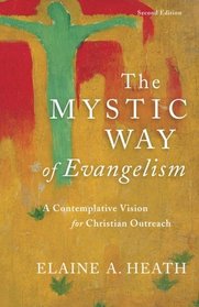 The Mystic Way of Evangelism: A Contemplative Vision for Christian Outreach