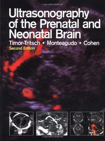 Ultrasonography of the Prenatal &  Neonatal Brain