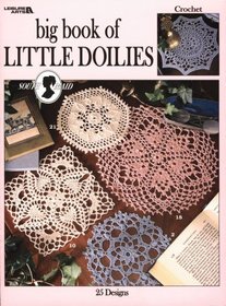 Big Book of Little Doilies  (Leisure Arts #2874)