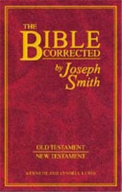 THE BIBLE CORRECTED by Joseph Smith