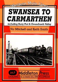 Swansea to Carmarthen: Including Burry Port and Gwendreath Valley (Western Main Lines)