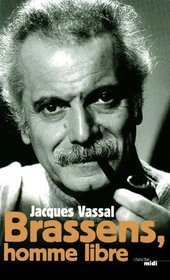 Brassens, homme libre (French Edition)