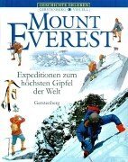 Mount Everest. Expeditionen zum hchsten Gipfel der Welt. ( Ab 10 J.).