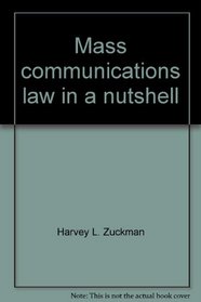 Mass communications law in a nutshell (Nutshell series)