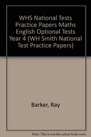 WHS National Tests Practice Papers Maths English Optional Tests Year 4 (WH Smith National Test Practice Papers)