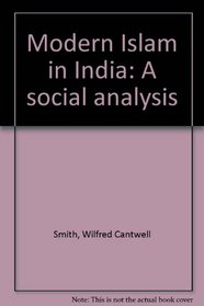 Modern Islam in India;: A social analysis