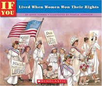 If You Lived When Women Won Their Rights (If You Lived...)
