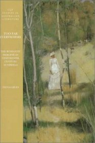 Too Far Everywhere: The Romantic Heroine in Nineteenth-Century Australia (Uqp Studies in Australian Literature)