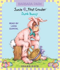Junie B., First Grader: Dumb Bunny: Junie B. Jones #27 (Junie B., First Grader)