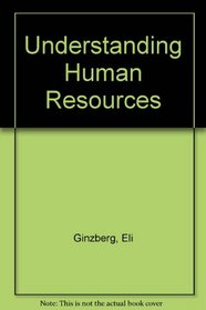 Understanding Human Resources: Perspectives, People, and Policy