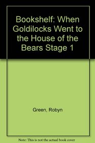 Bookshelf: When Goldilocks Went to the House of the Bears Stage 1